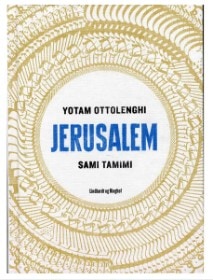 'Jerusalem' bl.a. opskrifter på falafel, tabouleh, risotto, shawarma m.m. - af Yotam Ottolenghi & Sami Tamimi