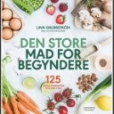 Den store mad for begyndere af Linn Grubbström & Jacob Damgaard +
