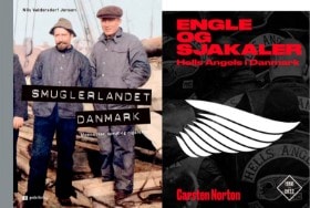 'Smuglerlandet Danmark - Mennesker, sprut og cigaretter' af Nils Valdersdorf Jensen og 'Engle og sjakaler - Hells Angels i Danmark' af Carsten Norton (2)