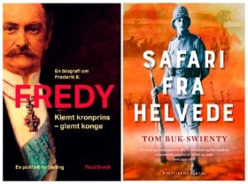 En safari fra helvede af Tom Buk-Swienty og Fredy - Klemt kronprins - glemt konge af Poul Smidt (2)