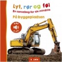 børnebøger - 'Lyt, rør og føl: På byggepladsen',  'Min store lydbog med køretøjer' og '100 første ord' (3)