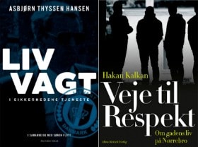 'Veje til Respekt - Om gadens liv på Nørrebro' af Hakan Kalkan og 'Livvagt - I sikkerhedens tjeneste' af Asbjørn Thyssen Hansen & Søren Flott (2)