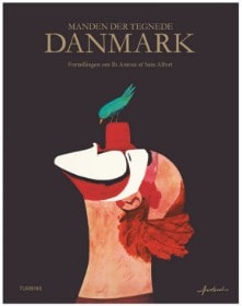 'Manden der tegnede Danmark' af Sara Alfort - Hardback