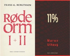 'Røde Orm - I & II' af Frans G. Bengtsson og '11%' af Maren Uthaug  (2)