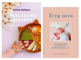 Fra mælkekind til madøre - Nem fingermad til baby' af Signe Severin & Karlas køkken og 'Tryg søvn' af Sine Ditlev Bihlet (2)